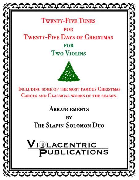 Twenty-Five Tunes For Twenty-Five Days Of Christmas (for Two Violins)